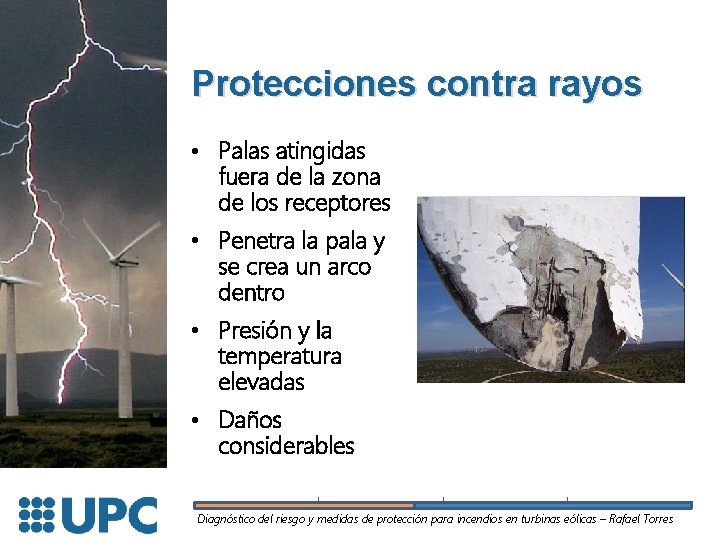 Protecciones contra rayos • Palas atingidas fuera de la zona de los receptores •