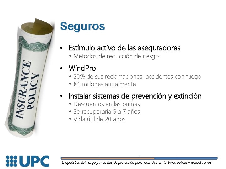 Seguros • Estímulo activo de las aseguradoras • Métodos de reducción de riesgo •