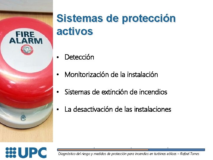 Sistemas de protección activos • Detección • Monitorización de la instalación • Sistemas de