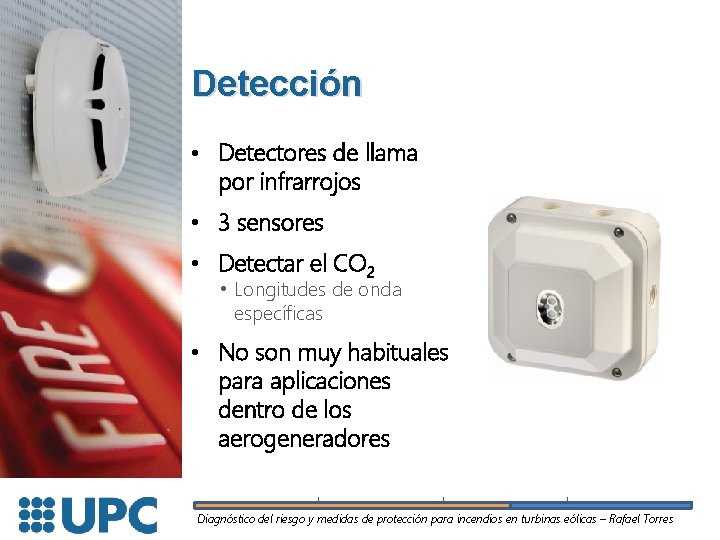 Detección • Detectores de llama por infrarrojos • 3 sensores • Detectar el CO