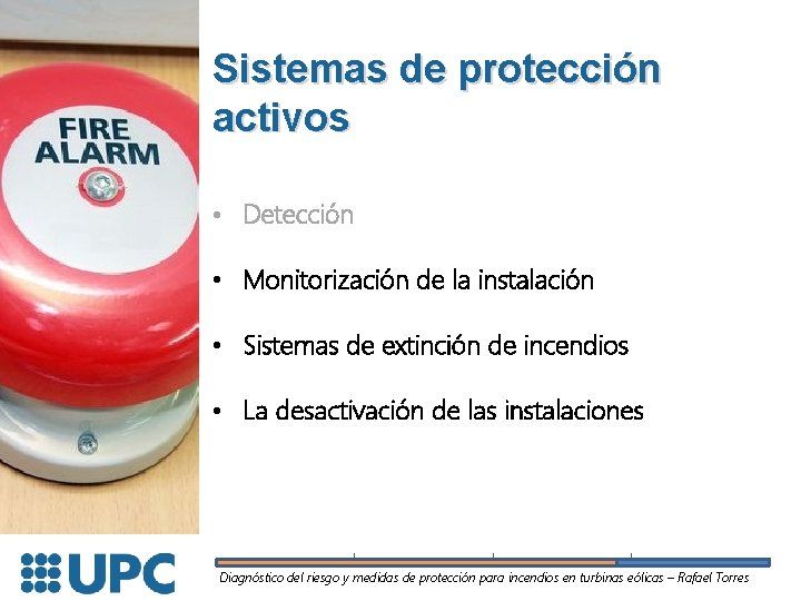 Sistemas de protección activos • Detección • Monitorización de la instalación • Sistemas de