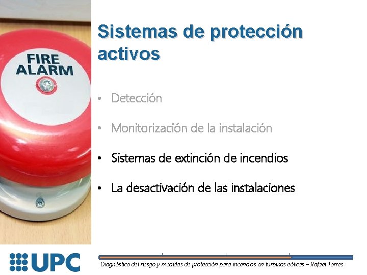 Sistemas de protección activos • Detección • Monitorización de la instalación • Sistemas de