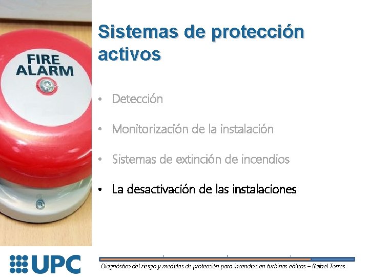 Sistemas de protección activos • Detección • Monitorización de la instalación • Sistemas de