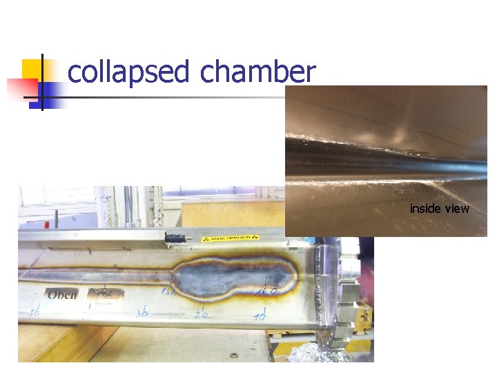 collapsed chamber inside view n n n chamber collapsed from heating by mis-steered SR