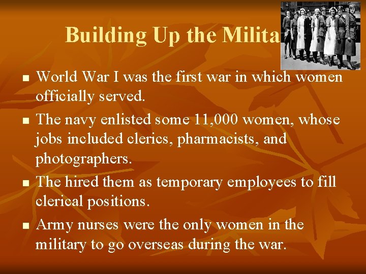 Building Up the Military n n World War I was the first war in