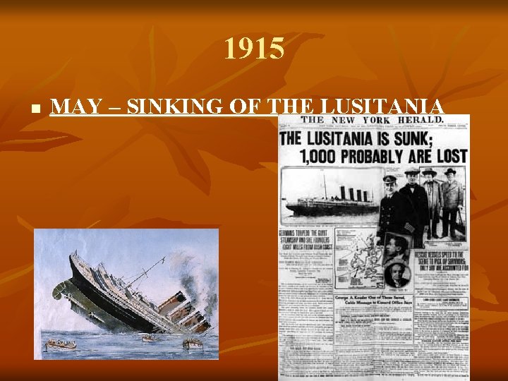 1915 n MAY – SINKING OF THE LUSITANIA 