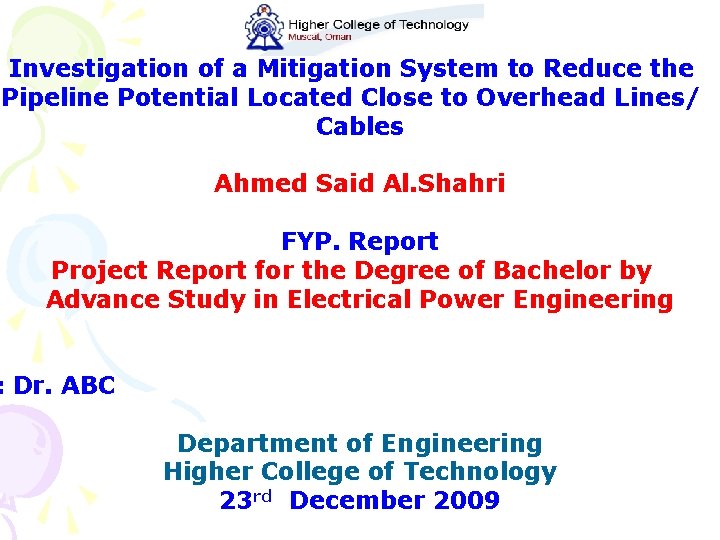 Investigation of a Mitigation System to Reduce the Pipeline Potential Located Close to Overhead