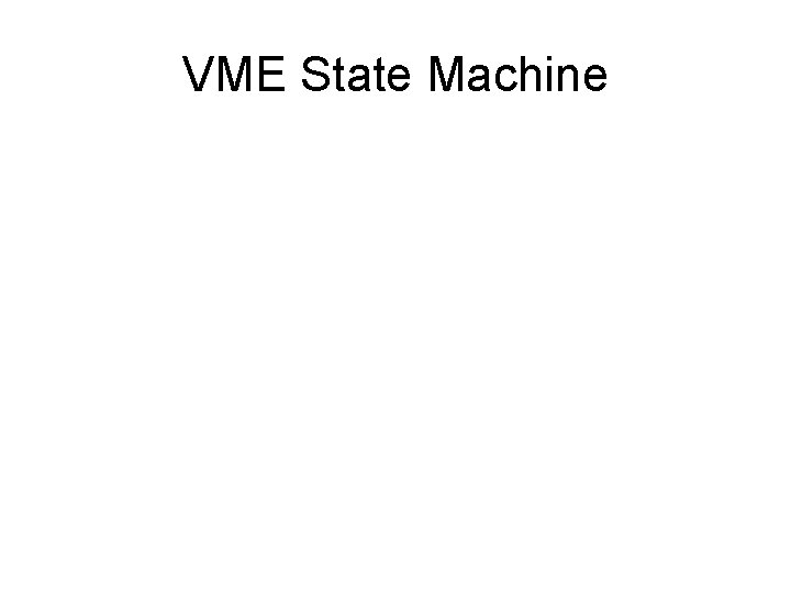 VME State Machine 