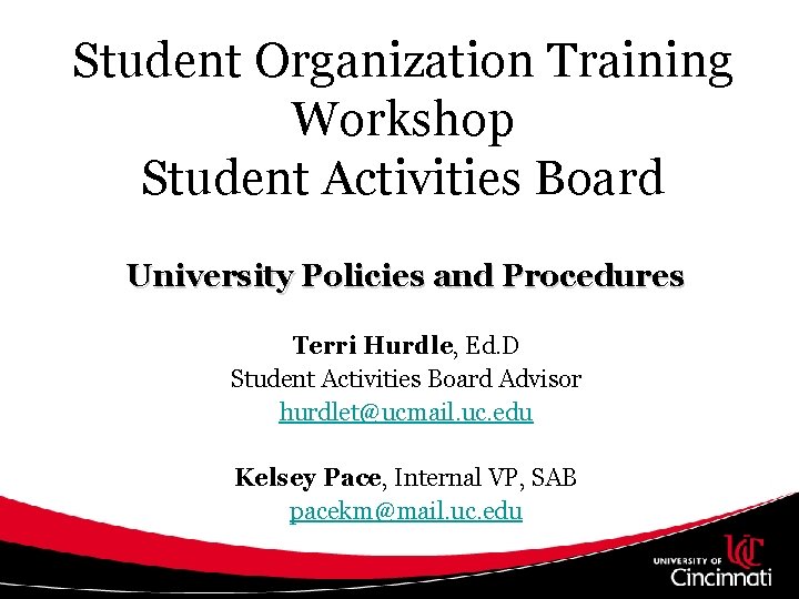 Student Organization Training Workshop Student Activities Board University Policies and Procedures Terri Hurdle, Ed.