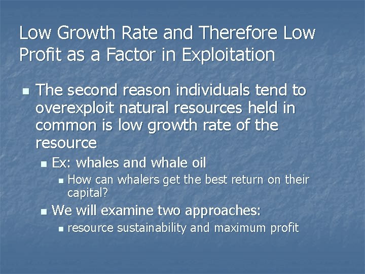 Low Growth Rate and Therefore Low Profit as a Factor in Exploitation n The