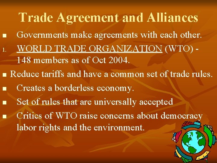 Trade Agreement and Alliances n 1. n n Governments make agreements with each other.