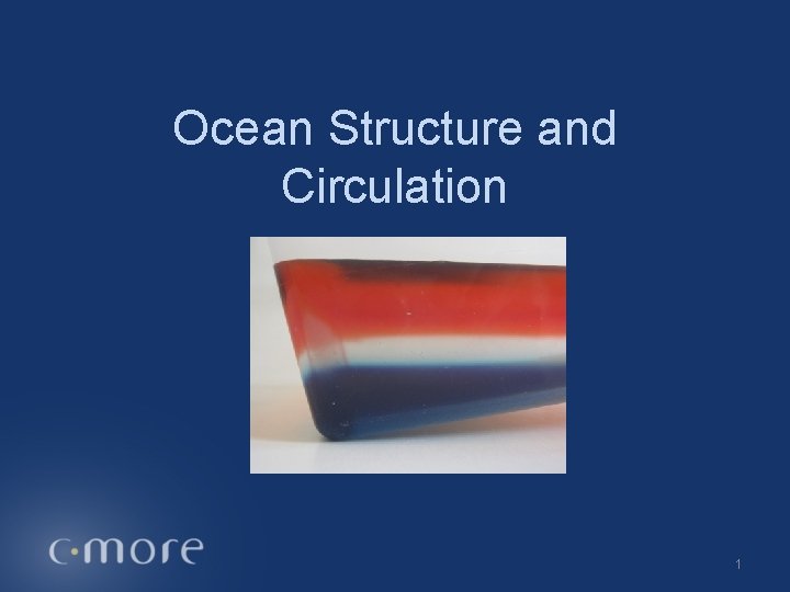 Ocean Structure and Circulation 1 