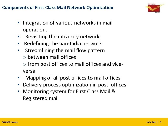 Components of First Class Mail Network Optimization • Integration of various networks in mail