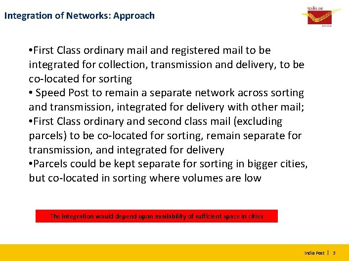 Integration of Networks: Approach • First Class ordinary mail and registered mail to be