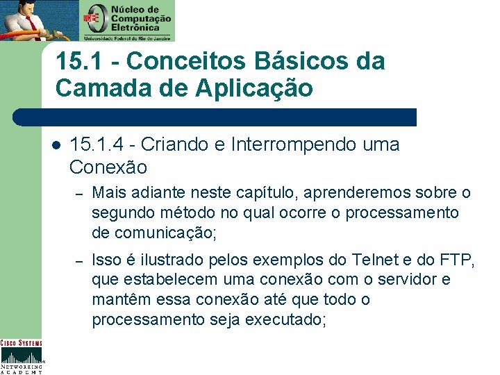 15. 1 - Conceitos Básicos da Camada de Aplicação l 15. 1. 4 -