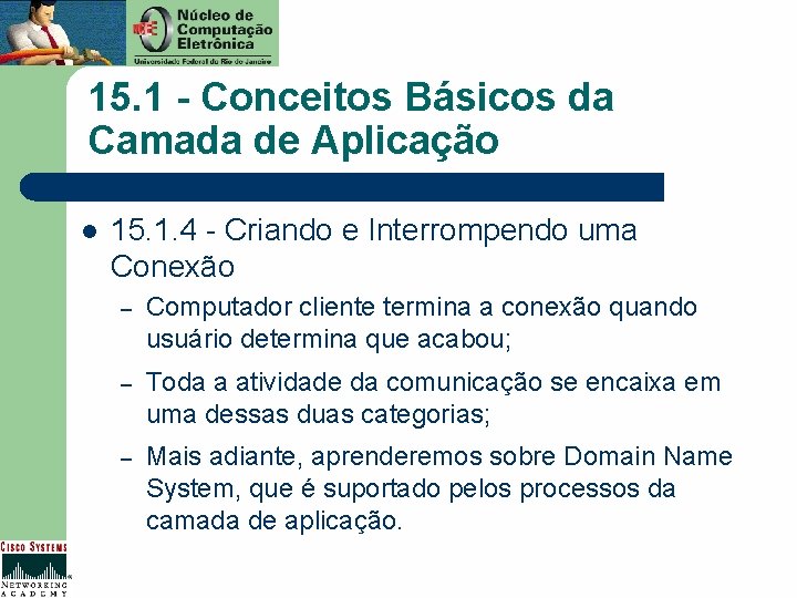 15. 1 - Conceitos Básicos da Camada de Aplicação l 15. 1. 4 -