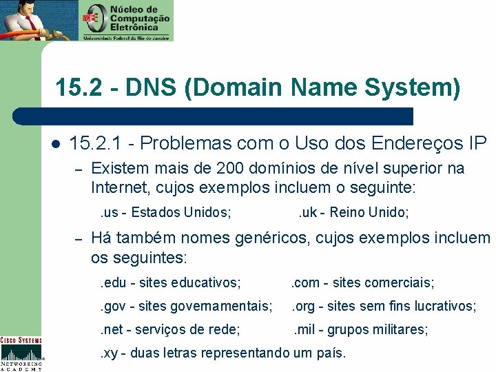 15. 2 - DNS (Domain Name System) l 15. 2. 1 - Problemas com