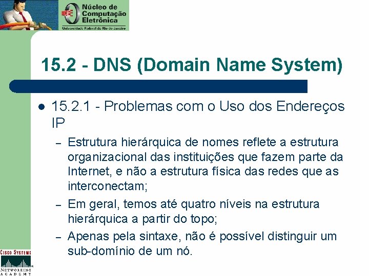15. 2 - DNS (Domain Name System) l 15. 2. 1 - Problemas com