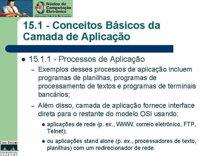 15. 1 - Conceitos Básicos da Camada de Aplicação l 15. 1. 1 -