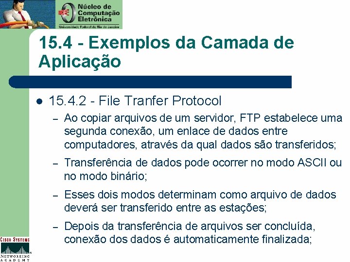 15. 4 - Exemplos da Camada de Aplicação l 15. 4. 2 - File