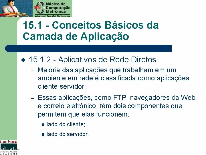 15. 1 - Conceitos Básicos da Camada de Aplicação l 15. 1. 2 -