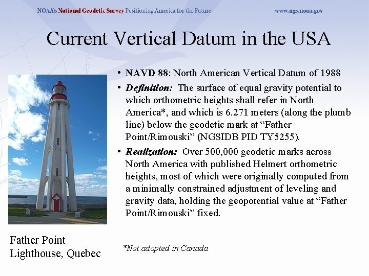 Current Vertical Datum in the USA • NAVD 88: North American Vertical Datum of
