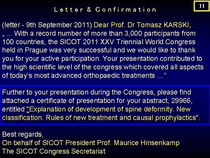 Letter & Confirmation 11 (letter - 9 th September 2011) Dear Prof. Dr Tomasz