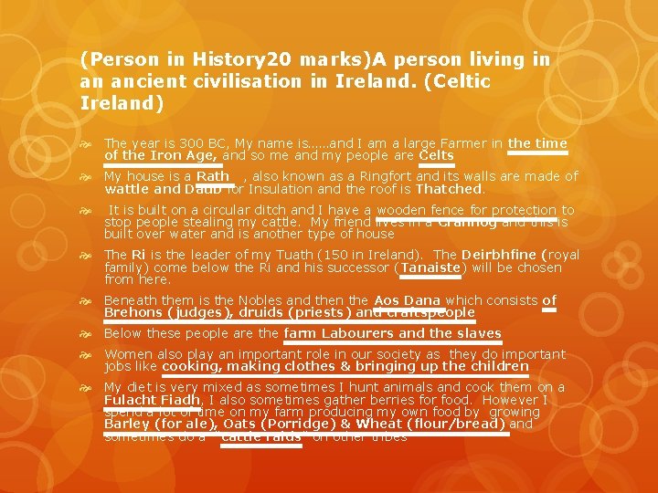 (Person in History 20 marks)A person living in an ancient civilisation in Ireland. (Celtic (Person in History 20 marks)A person living in an ancient civilisation in Ireland. (Celtic