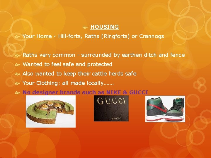 HOUSING Your Home - Hill-forts, Raths (Ringforts) or Crannogs Raths very common - HOUSING Your Home - Hill-forts, Raths (Ringforts) or Crannogs Raths very common -