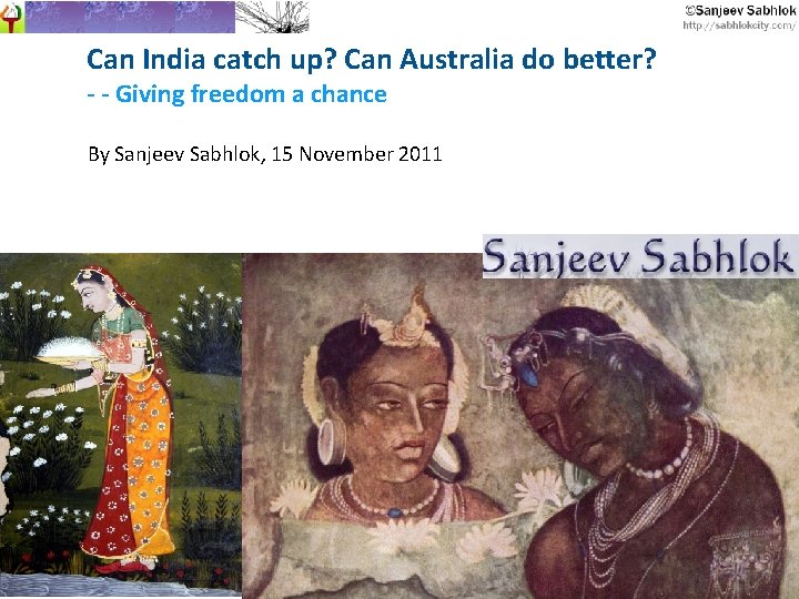 Can India catch up? Can Australia do better? - - Giving freedom a chance