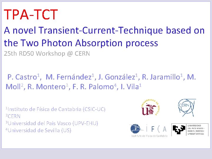 TPA-TCT A novel Transient-Current-Technique based on the Two Photon Absorption process 25 th RD