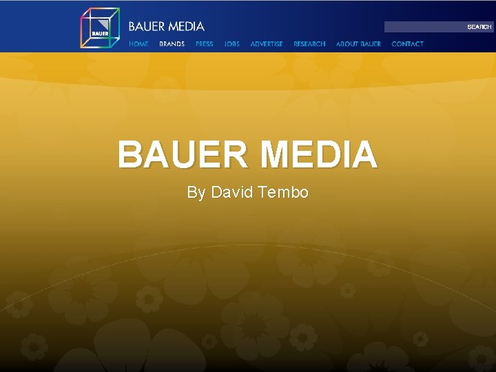 BAUER MEDIA By David Tembo 