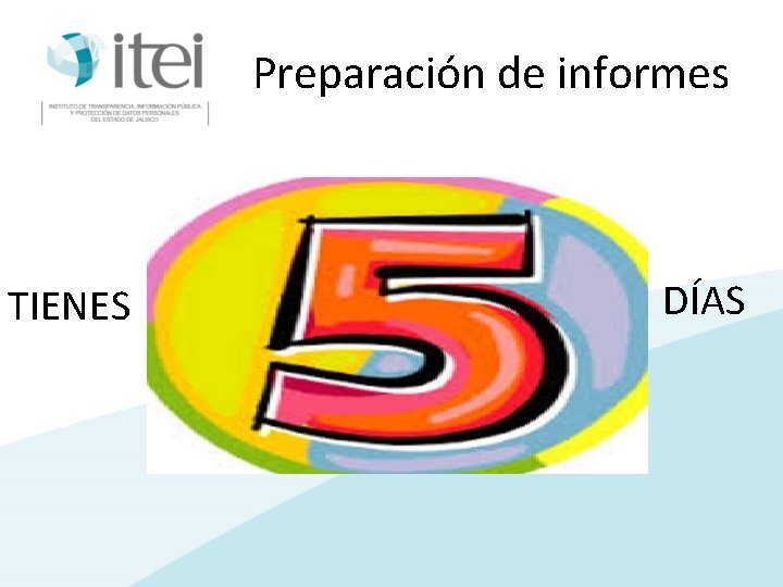 Preparación de informes TIENES DÍAS 