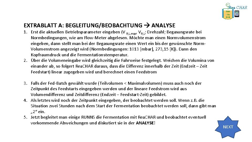 Rea CHAR EXTRABLATT A: BEGLEITUNG/BEOBACHTUNG ANALYSE 1. Erst die aktuellen Betriebsparameter eingeben (V R,