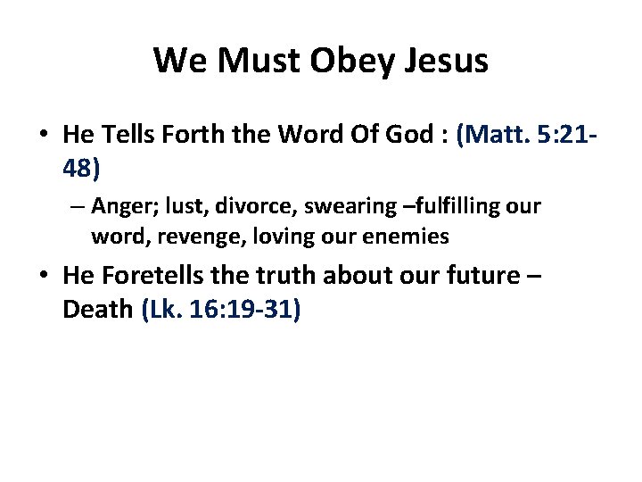 We Must Obey Jesus • He Tells Forth the Word Of God : (Matt.