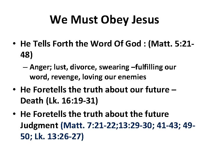 We Must Obey Jesus • He Tells Forth the Word Of God : (Matt.