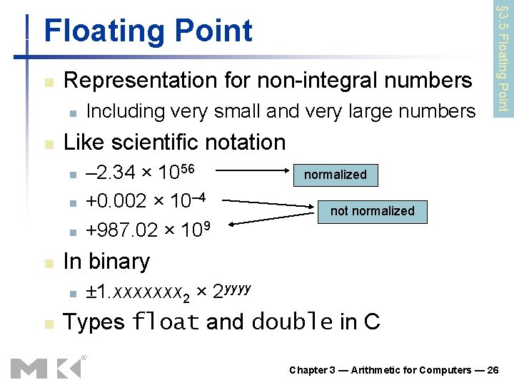 n Representation for non-integral numbers n n Like scientific notation n n – 2. n Representation for non-integral numbers n n Like scientific notation n n – 2.