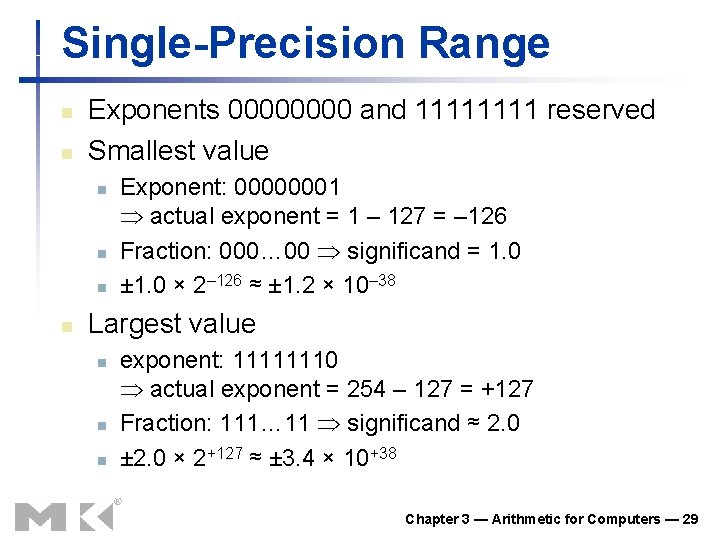 Single-Precision Range n n Exponents 0000 and 1111 reserved Smallest value n n Exponent: Single-Precision Range n n Exponents 0000 and 1111 reserved Smallest value n n Exponent: