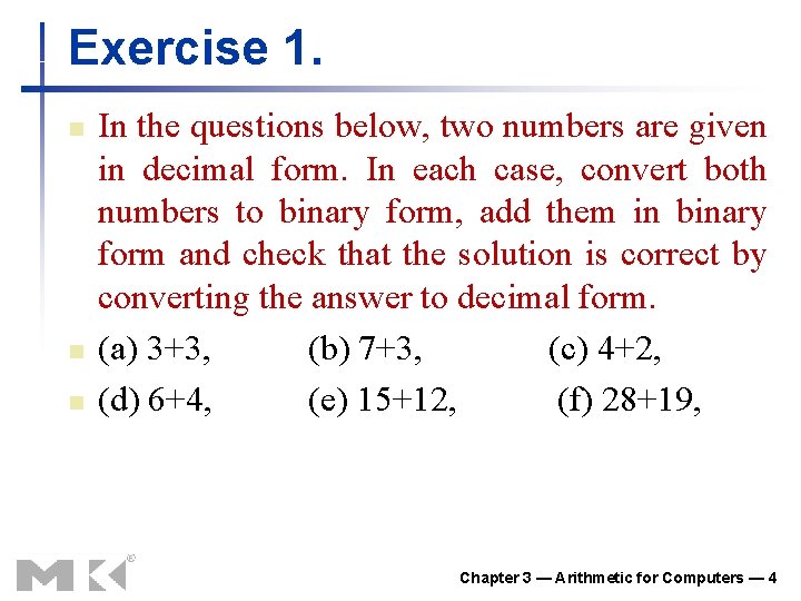 Exercise 1. n n n In the questions below, two numbers are given in Exercise 1. n n n In the questions below, two numbers are given in