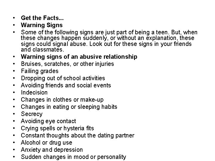  • Get the Facts. . . • Warning Signs • Some of the