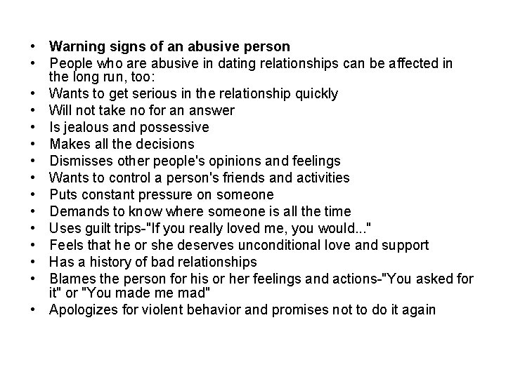  • Warning signs of an abusive person • People who are abusive in