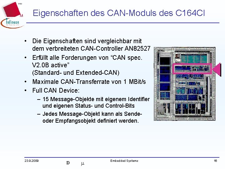 Eigenschaften des CAN-Moduls des C 164 CI • Die Eigenschaften sind vergleichbar mit dem