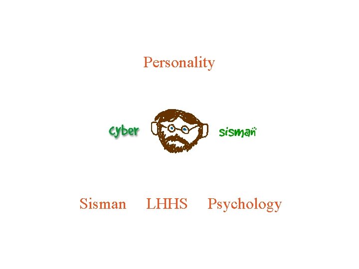 Personality Sisman LHHS Psychology 