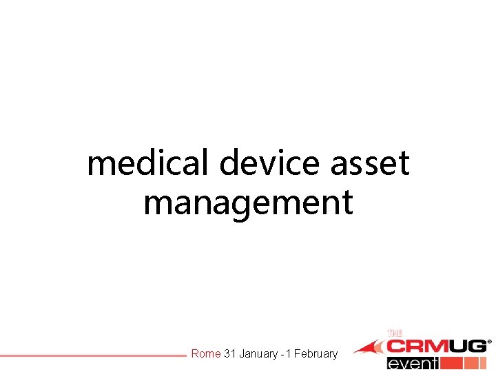 medical device asset management Rome 31 January -1 February 