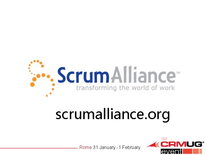 scrumalliance. org Rome 31 January -1 February 