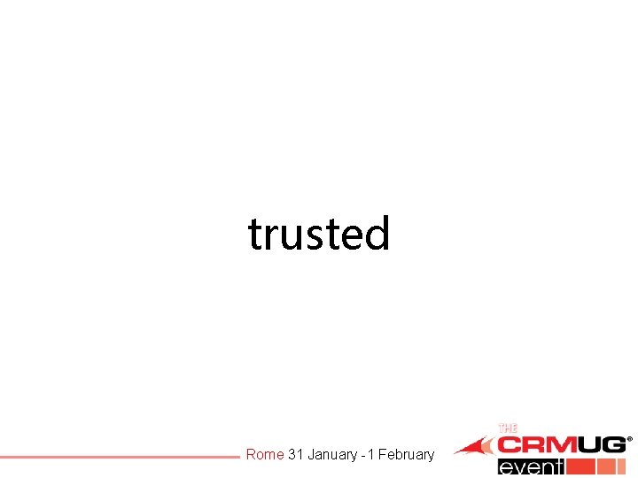 trusted Rome 31 January -1 February 