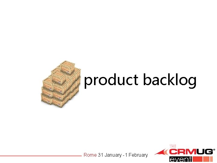 product backlog Rome 31 January -1 February 