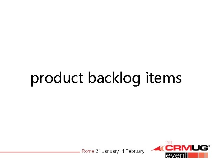 product backlog items Rome 31 January -1 February 