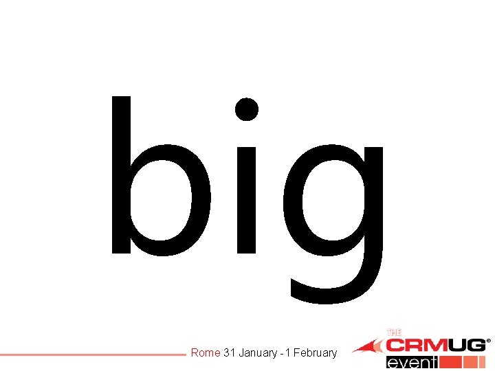 big Rome 31 January -1 February 