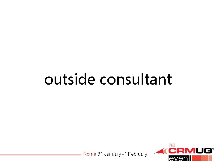 outside consultant Rome 31 January -1 February 